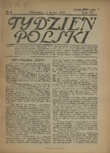 Tydzień Polski : tygodnik polityczno-społeczny : wychodzi w sobotę 1923 N.6