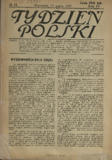 Tydzień Polski : tygodnik polityczno-społeczny : wychodzi w sobotę 1923 N.12