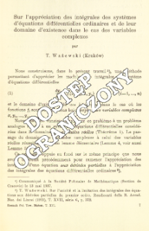 Sur l'appr&eacute;ciation des int&eacute;grales des syst&egrave;mes d'&eacute;quations diff&eacute;rentielles ordinaires et de leur domaine d'existence dans le cas des variables complexes