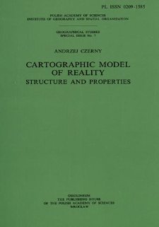 Cartographic model of reality : structure and properties = Kartograficzny model rzeczywistości