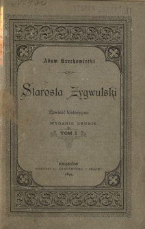 Starosta zygwulski : powieść historyczna. T. 1