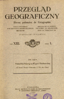 Przegląd Geograficzny T. 13 z. 1 (1933)
