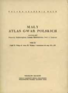 Mały atlas gwar polskich. T. 3, cz. 2. Wstęp do całości: wykazy i komentarze do map.