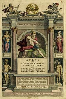 Gerardi Mercatoris Atlas Sive Cosmographic&aelig; Meditationes De Fabrica Mvndi et Fabricati Figvra : Iam tandem ad finem perductus, [...] &aelig;neis tabulis Hispani&aelig;, Afric&aelig;, Asi&aelig; et Americ&aelig;