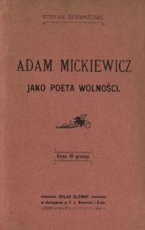 Adam Mickiewicz jako poeta wolności
