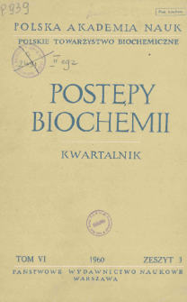 Postępy biochemii, Tom 6, Zeszyt 3, 1960