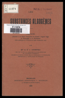 Les substances algog&egrave;nes : Discours prononc&eacute; &agrave; la s&eacute;ance d'ouverture du premier Congr&egrave;s Belge de Neurologie et de Psychiatrie : (Salle acad&eacute;mique de l'Universit&eacute; de Li&egrave;ge, 28 septembre 1905)