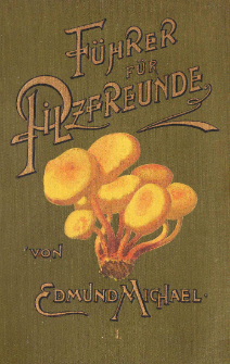 F&uuml;hrer f&uuml;r Pilzfreunde : die am h&auml;ufigsten vorkommenden essbaren, verd&auml;chtigen und giftigen Pilze