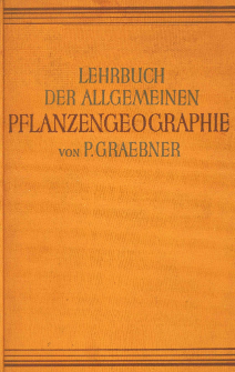 Lehrbuch der allgemeinen Pflanzengeographie : nach entwicklungsgeschichtlichen und physiologisch-ökologischen Gesichtspunkten