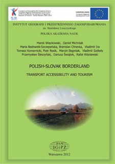 Polish-Slovak borderland : transport accessibility and tourism = Pogranicze polsko-słowackie : dostępność transportowa i turystyka