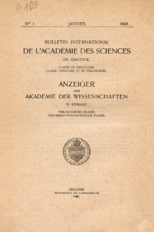 Anzeiger der Akademie der Wissenschaften in Krakau, Philologische Klasse, Historisch-Philosophische Klasse. (1908) No. 1 Janvier