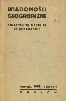 Wiadomości Geograficzne R. 16 z. 1 (1938)
