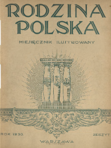 Rodzina Polska : miesięcznik ilustrowany z dodatkiem: Dział Kobiecy : wydawnictwo Kongregacji Misyjnej ks. ks. Pallotynów 1930 N.1 + spis rzeczy na rok 1929