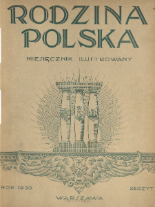 Rodzina Polska : miesięcznik ilustrowany z dodatkiem: Dział Kobiecy : wydawnictwo Kongregacji Misyjnej ks. ks. Pallotyn&oacute;w 1930 N.1 + spis rzeczy na rok 1929