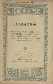 Program wieczorku, urządzonego przez abituryentów Polaków średnich szkół cieszyńskich w sobotę, dnia 21. lipca 1906 roku, w sali "Domu Narodowego"