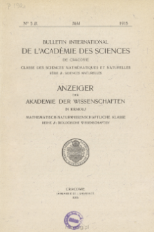 Bulletin International de L'Acad&eacute;mie des Sciences de Cracovie. Classe des Sciences Math&eacute;matiques et Naturelles. Anzeiger der Akademie der Wissenschaften in Krakau. Mathematisch-Naturwissenschaftliche Klasse. Reihe B, Biologische Wissenschaften. S&eacute;rie B, Sciences Naturelles, No 5
