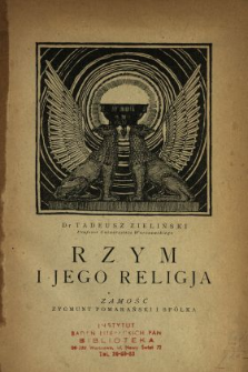 Rzym i jego religja : studjum z cyklu: wsp&oacute;łzawodnicy chrześcijaństwa
