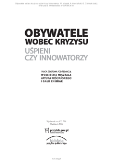 Obywatele wobec kryzysu : uśpieni czy innowatorzy. Spis treści
