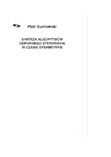 Synteza algorytm&oacute;w odpornego sterowania w czasie dyskretnym * Wprowadzenie * Modele z czasem dyskretnym * Zakończenie