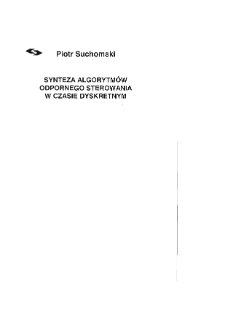 Synteza algorytm&oacute;w odpornego sterowania w czasie dyskretnym * Indeks