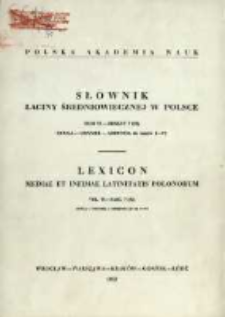 Słownik łaciny średniowiecznej w Polsce. T. 6 z. 7 (51), Ocula - Oxymel + Addenda do tom&oacute;w I-VI
