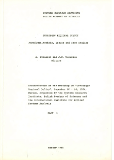 Strategic Regional Policy: Paradigms, methods, issues and case studies. Part I * Documentation of the workshop on "Strategic Regional Policy", December 10-14, 1984, Warsaw * Regional policies in a systems contex * From reteospective to prospective case studies redesigning regional: some strategic issues * Discussions