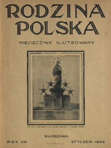 Rodzina Polska : miesięcznik ilustrowany z dodatkiem: Dział Kobiecy : wydawnictwo Kongregacji Misyjnej ks. ks. Pallotyn&oacute;w 1933 N.1