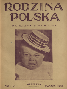 Rodzina Polska : miesięcznik ilustrowany z dodatkiem: Dział Kobiecy : wydawnictwo Kongregacji Misyjnej ks. ks. Pallotynów 1933 N.3