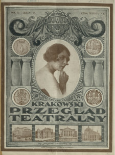 Krakowski Przegląd Teatralny : tygodnik art.-literacki dla spraw teatru, literat. dram. i sztuki 1920 N.6