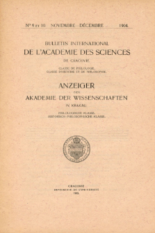 Anzeiger der Akademie der Wissenschaften in Krakau, Philologische Klasse, Historisch-Philosophische Klasse. (1904) No. 9-10 Novembre-Décembre