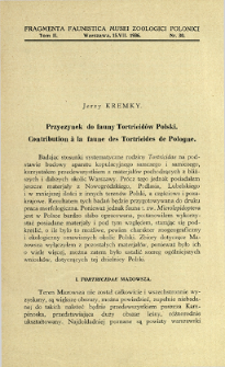 Przyczynek do fauny Tortricid&oacute;w Polski = Contribution &agrave; la faune des Tortricides de Pologne