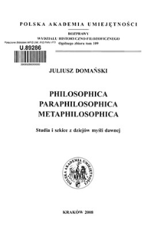 Philosophica, paraphilosophica, metaphilosophica : studia i szkice z dziejów myśli dawnej