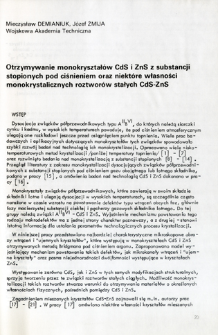 Otrzymywanie monokryształ&oacute;w CdS i ZnS z substancji stopionych pod ciśnieniem oraz niekt&oacute;re własności monokrystalicznych roztwor&oacute;w stałych CdS-ZnS = Growth of single crystals of CdS and ZnS from the substances fused under pressure and some properties of single crystals solid solution CdS-ZnS