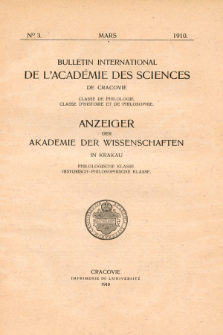 Anzeiger der Akademie der Wissenschaften in Krakau, Philologische Klasse, Historisch-Philosophische Klasse. (1910) No. 3 Mars
