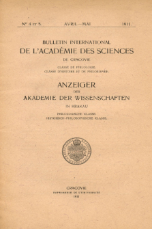 Anzeiger der Akademie der Wissenschaften in Krakau, Philologische Klasse, Historisch-Philosophische Klasse. No. 4-5 Avril-Mai (1911)