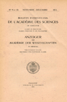 Anzeiger der Akademie der Wissenschaften in Krakau, Philologische Klasse, Historisch-Philosophische Klasse. (1911) No. 9-10 Novembre-Décembre