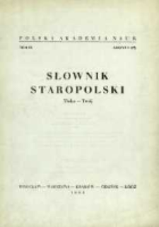 Słownik staropolski. T. 9 z. 3 (57), (Tłoka-Twój)