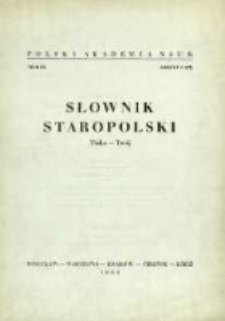 Słownik staropolski. T. 9 z. 3 (57), (Tłoka-Tw&oacute;j)