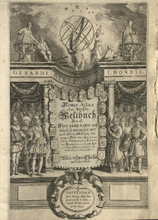 Gerardii Mercatoris et I. Hondii Newer Atlas oder Grosses Weltbuch. Das ist Eine gantz newe auff&uuml;hrlich vermehrt und verbesserte abbildung der gantzen Welt [...] : Alles in Zwei Theille underscheiden