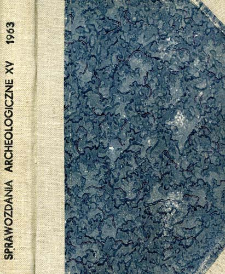 Sprawozdania Archeologiczne T. 15 (1963), Spis treeści