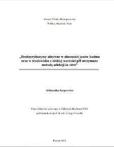 Deoksyrobyzmy aktywne w obecności jon&oacute;w kadmu oraz w środowisku o niskiej wartości pH otrzymane metodą selekcji in vitro