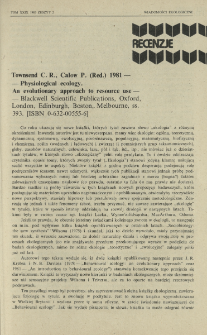 Townsend C. R., Calow P. (Red.) 1981 - Physiological ecology. An evolutionary approach to resource use - Blackwell Scientific Publications, Oxford, London, Edinburgh, Boston, Melbourne, ss. 393. [ISBN 0-632-00555-6]