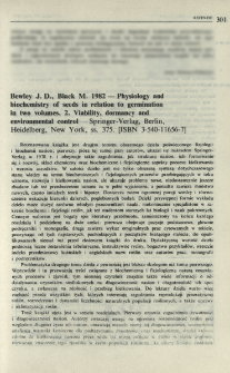 Bewley J. D., Black M. 1982 - Physiology and biochemistry of seeds in relation to germination in two volumes. 2. Viability, dormancy and environmental control - Springer-Verlag, Berlin, Heidelberg, New york, ss. 375. [ISBN 3-540-11656-7]