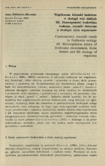 Wsp&oacute;łczesne kierunki badawcze w ekologii w&oacute;d słodkich III. Heterogenność środowiska wodnego, czynniki biotyczne a strategia życia organizm&oacute;w