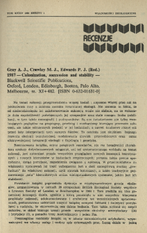 Gray A. J., Crawley M. J., Edwards P. J. (Red.) 1987 - Colonization, succession and stability - Blackwell Scientific Publications, Oxford, London, Edinburgh, Boston, Palo Alto, Melbourne, ss. XI+482. [ISBN 0-632-01631-0]