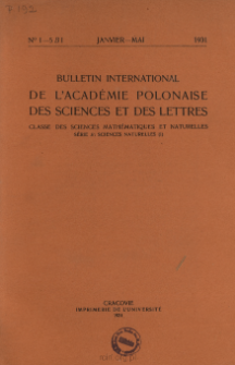Bulletin International de L'Académie des Sciences de Cracovie. Classe des Sciences Mathématiques et Naturelles. Anzeiger der Akademie der Wissenschaften in Krakau. Mathematisch-Naturwissenschaftliche Klasse. Reihe B, Biologische Wissenschaften. Série B, Sciences Naturelles, 1931, No 1-5