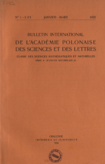 Bulletin International de L'Académie des Sciences de Cracovie. Classe des Sciences Mathématiques et Naturelles. Anzeiger der Akademie der Wissenschaften in Krakau. Mathematisch-Naturwissenschaftliche Klasse. Reihe B, Biologische Wissenschaften. Série B, Sciences Naturelles, 1935,No 1-3