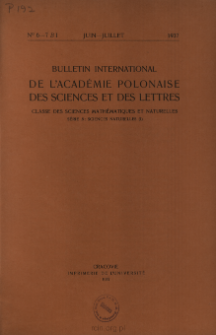 Bulletin International de L'Acad&eacute;mie des Sciences de Cracovie. Classe des Sciences Math&eacute;matiques et Naturelles. Anzeiger der Akademie der Wissenschaften in Krakau. Mathematisch-Naturwissenschaftliche Klasse. Reihe B, Biologische Wissenschaften. S&eacute;rie B, Sciences Naturelles, 1937, No 6-7