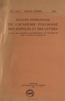 Bulletin International de L'Acad&eacute;mie Polonaise des Sciences et des Lettres. Classe des Sciences Math&eacute;matiques et Naturelles. Serie B: Sciences Naturelles (II), 1929, No 1-2