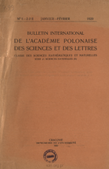 Bulletin International de L'Académie Polonaise des Sciences et des Lettres. Classe des Sciences Mathématiques et Naturelles. Serie B: Sciences Naturelles (II), 1929, No 1-2